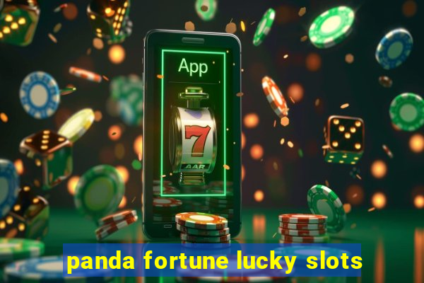 panda fortune lucky slots